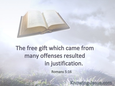 The free gift which came from many offenses resulted in justification.
